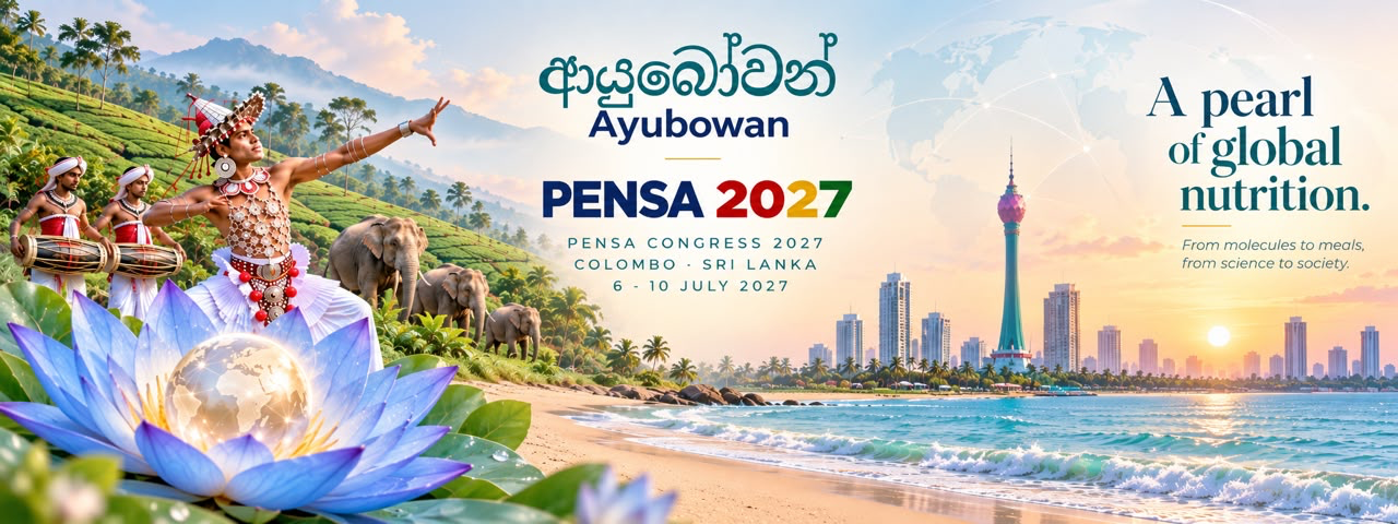 Ayubowan — PENSA Congress 2027, Colombo, Sri Lanka, 6–10 July 2027. A pearl of global nutrition: from molecules to meals, from science to society.